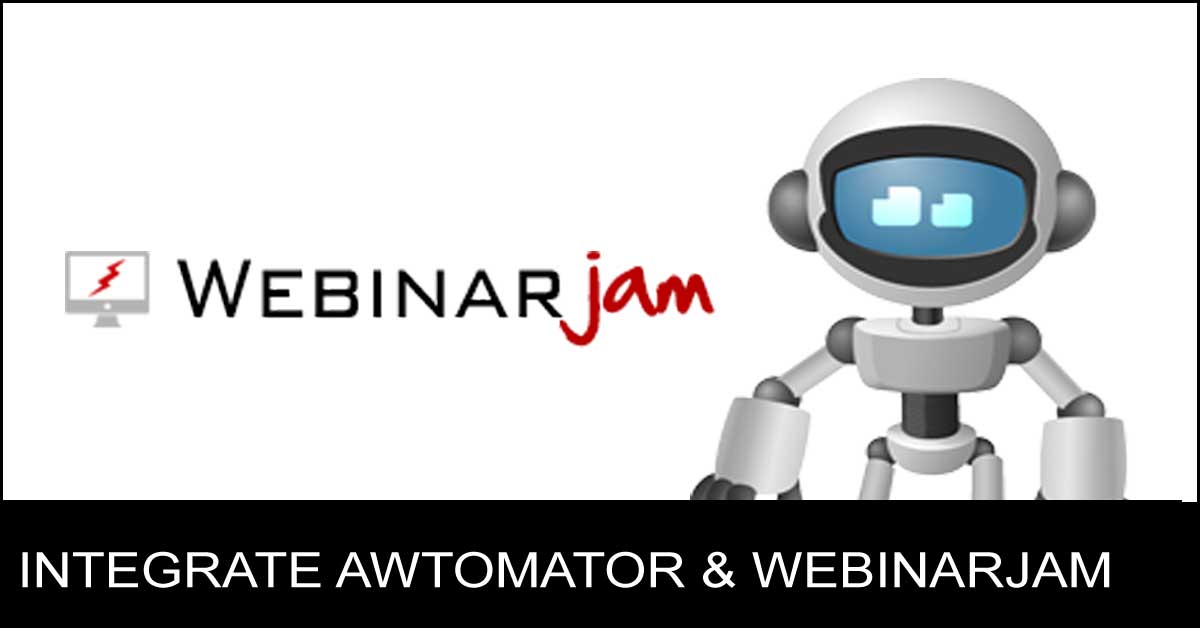 integrate WebinarJam and AWeber using AWtomator